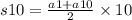 s 10= \frac{ a1 + a10}{2} \times 10