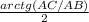 \frac{arctg(AC/AB)}{2}