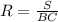 R = \frac{S}{BC}