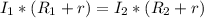 I_1*(R_1+r)=I_2*(R_2+r)