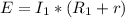 E=I_1*(R_1+r)