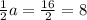 \frac{1}{2} a = \frac{16}{2} = 8