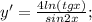 y'=\frac{4ln(tgx)}{sin2x};