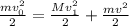 \frac{mv_0^2}{2} = \frac{Mv_1^2}{2} + \frac{mv^2}{2}