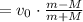 = v_0\cdot\frac{m-M}{m+M}