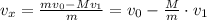 v_x = \frac{mv_0 - Mv_1}{m} = v_0 - \frac{M}{m}\cdot v_1