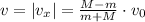 v = |v_x| = \frac{M - m}{m+M}\cdot v_0