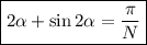 \boxed{2\alpha+\sin2\alpha=\dfrac{\pi}{N}}