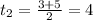 t_2=\frac{3+5}{2}=4