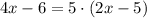 4x - 6 = 5\cdot(2x-5)