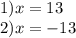 1)x=13\\2)x=-13