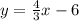 y=\frac{4}{3}x-6