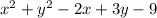 x^2 + y^2 - 2x + 3y - 9