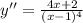 y''=\frac{4x+2}{(x-1)^4}