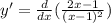y'=\frac{d}{dx} (\frac{2x-1}{(x-1)^2} )