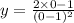 y=\frac{2\times0-1}{(0-1)^2}