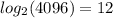 log_{2}(4096) = 12