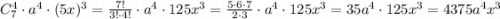C_7^4\cdot a^4 \cdot (5x)^3 = \frac{7!}{3!\cdot 4!} \cdot a^4 \cdot 125x^3=\frac{5\cdot 6 \cdot 7}{2\cdot 3} \cdot a^4 \cdot 125x^3 = 35a^4 \cdot 125x^3 = 4375a^4x^3