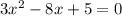 3x^2-8x+5=0