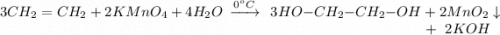 3CH_2=CH_2~+~2KMnO_4~+~4H_2O~\xrightarrow{0^oC}~~3HO-CH_2-CH_2-OH~+~2MnO_2\downarrow~\\~~~~~~~~~~~~~~~~~~~~~~~~~~~~~~~~~~~~~~~~~~~~~~~~~~~~~~~~~~~~~~~~~~~~~~~~~~~~~~~~~~~~~~~~+~2KOH