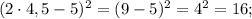 (2 \cdot 4,5-5)^{2}=(9-5)^{2}=4^{2}=16;