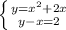 \left \{ {{y=x^2+2x} \atop {y-x=2}} \right.