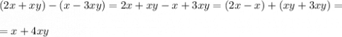 (2x+xy)-(x-3xy)=2x+xy-x+3xy=(2x-x)+(xy+3xy)=\\\\=x+4xy