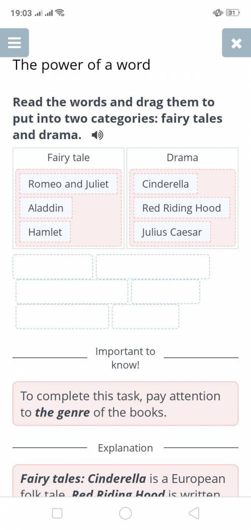 The power of a word Read the words and drag them to put into two categories: fairy tales and drama.