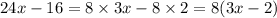 24x-16=8\times3x-8\times2=8(3x-2)