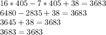 16*405-7*405+38=3683\\6480-2835+38=3683\\3645+38=3683\\3683=3683