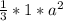 \frac{1}{3}*1*a^2