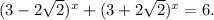 (3-2\sqrt{2} )^x+(3+2\sqrt{2})^x=6.