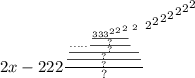 2 { { { {x - { { {222 \frac{ \frac{ \frac{.. {... \frac{ \frac{3 { {3 {3}^{2} }^{2} }^{2} }{?} }{?} }^{2} }{?} }{?} }{?} }^{2} }^{2} }^{2} }^{2} }^{2} }^{2} }^{2}