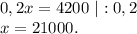 0,2x=4200\ |:0,2\\x=21000.