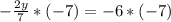 -\frac{2y}{7} *(-7)=-6*(-7)