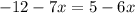 -12-7x=5-6x