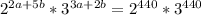 2^{2a+5b}*3^{3a+2b} =2^{440} *3^{440}