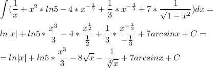 \displaystyle \int (\frac{1}{x}+x^2*ln5-4*x^{-\frac{1}{2}}+\frac{1}{3}*x^{-\frac{4}{3}}+7*\frac{1}{\sqrt{1-x^2}})dx=\\\\ ln|x|+ln5*\frac{x^3}{3}-4*\frac{x^{\frac{1}{2}}}{\frac{1}{2}}+\frac{1}{3}*\frac{x^{-\frac{1}{3}}}{-\frac{1}{3}}+7arcsinx+C=\\\\=ln|x|+ln5*\frac{x^3}{3}-8\sqrt{x}-\frac{1}{\sqrt[3]{x}}+7arcsinx+C