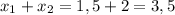 x_{1}+x_{2}=1,5+2=3,5