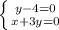 \left \{ {{y-4=0} \atop {x+3y=0}} \right.