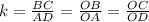 k = \frac{BC}{AD} = \frac{OB}{OA} = \frac{OC}{OD} \\