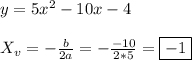 y=5x^{2}-10x-4\\\\X_{v}=-\frac{b}{2a}=-\frac{-10}{2*5}=\boxed{-1}