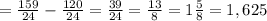 = \frac{159}{24}-\frac{120}{24}=\frac{39}{24}=\frac{13}{8}=1\frac{5}{8}= 1,625