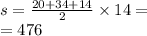 s = \frac{20 + 34 + 14}{2} \times 14 = \\ = 476