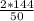 \frac{2*144 }{50}