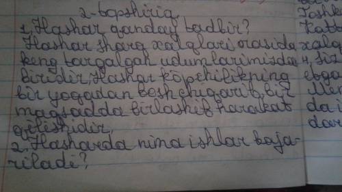 Savollar: 1. Hashar qanday tadbir?2. Hasharda nima ishlar bajariladi?3. Hashar yo'li bilan qanday qu