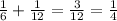 \frac{1}{6} +\frac{1}{12} =\frac{3}{12} =\frac{1}{4}