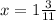 x =1\frac{3}{11}