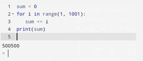 Составить программу, которая будет считать суммы всех чисел от 1 до 1000. В пайтане (https://www.pro