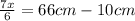 \frac{7x}{6}=66cm-10cm